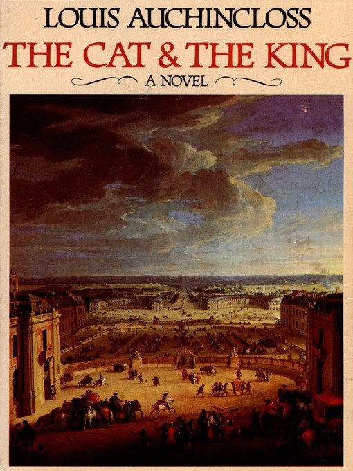 Title details for The Cat and the King by Louis Auchincloss - Available